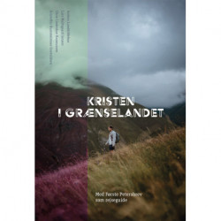 Kristen i grænselandet: Med Første Petersbrev som rejseguide