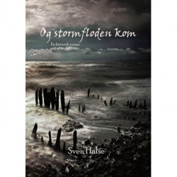 Og stormfloden kom: En historisk roman