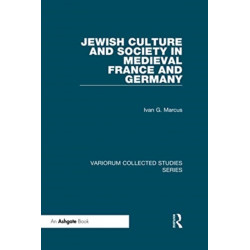 Jewish Culture and Society in Medieval France and Germany