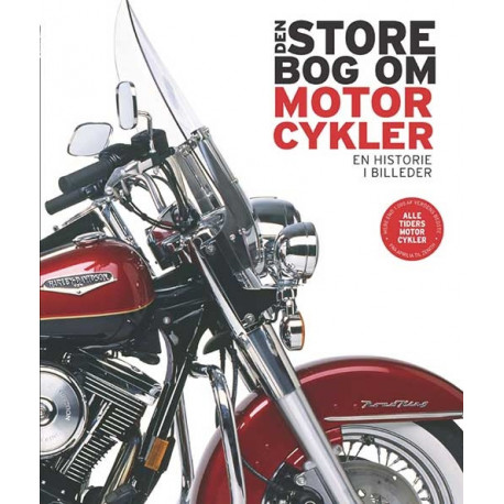 Den store bog om motorcykler: en historie i billeder
