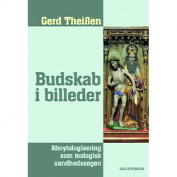 Budskab i billeder: Afmytologisering som teologisk sandhedssøgen