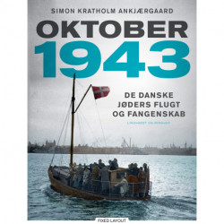Oktober 1943: De danske jøders flugt og fangenskab