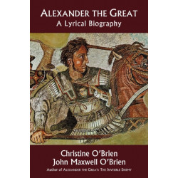 Alexander the Great: A Lyrical Biography