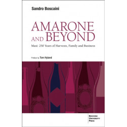 Amarone and Beyond: Masi: 250 Years of Harvests, Family and Business