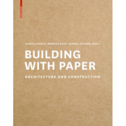 Building with Paper: Architecture and Construction