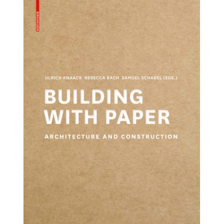 Building with Paper: Architecture and Construction