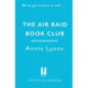 The Air Raid Book Club: The most uplifting, heartwarming story of war, friendship and the love of books