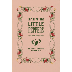 Five Little Peppers: Children's Corner Critical Edition