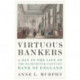 Virtuous Bankers: A Day in the Life of the Eighteenth-Century Bank of England