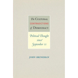 The Cultural Contradictions of Democracy: Political Thought since September 11