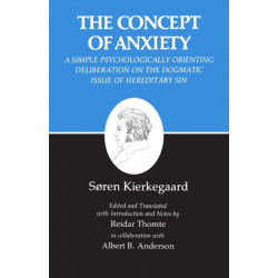 Concept of Anxiety: A Simple Psychologically Orienting Deliberation on the Dogmatic Issue of Hereditary Sin: Concept of Anxiety: A Simple Psychologically Orienting Deliberation on the Dogmatic Issue of Hereditary Sin