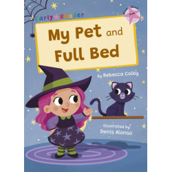 My Pet and Full Bed: (Pink Early Reader)