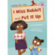 I Miss Rabbit! and Put It Up: (Pink Early Reader)