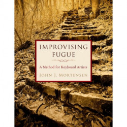 Improvising Fugue: A Method for Keyboard Artists