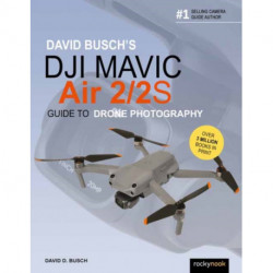 David Busch's DJI Mavic Air 2/2S Guide to Drone Photography