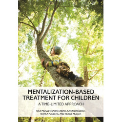 Mentalization-Based Treatment for Children: A Time-Limited Approach