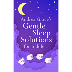Andrea Grace's Gentle Sleep Solutions for Toddlers