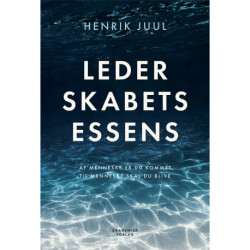 Lederskabets essens: Af menneske er du kommet, til menneske skal du blive