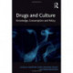 Drugs and Culture: Knowledge, Consumption and Policy