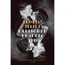 Kærlighed i hadets tid: Historien om en følelse 1929-39