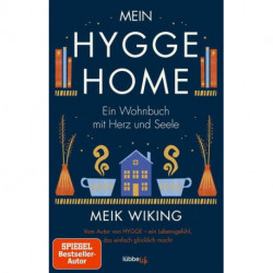 Mein Hygge Home: Ein Wohnbuch mit Herz und Seele