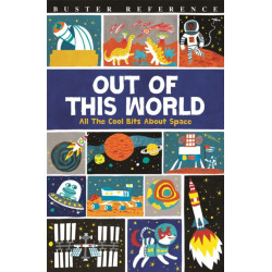 Out of This World: All The Cool Bits About Space
