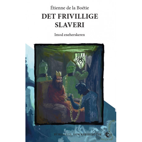 Det frivillige slaveri: Imod eneherskeren