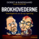 Brokhovederne: – hverdagsbrok om alt og ingenting