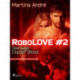 RoboLOVE -2 - Operaatio Copper Blood