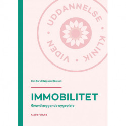 Immobilitet: Grundlæggende sygepleje