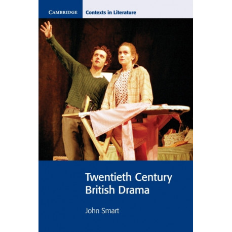 Twentieth Century British Drama