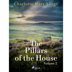 The Pillars of the House Volume 2