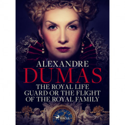 The Royal Life Guard or The Flight of the Royal Family