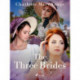 The Three Brides