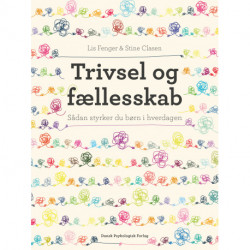 Trivsel og fællesskab: Sådan styrker du børn i hverdagen