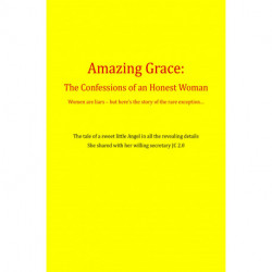 The Confessions of an Honest Woman: The story of how I got ALL I wanted in life