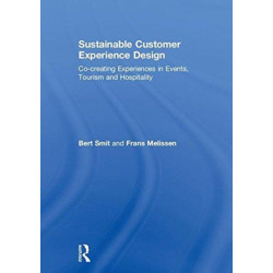Sustainable Customer Experience Design: Co-creating Experiences in Events, Tourism and Hospitality