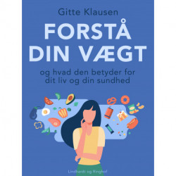 Forstå din vægt og hvad den betyder for dit liv og din sundhed