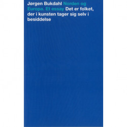 Norden og Europa: Et Essay. Det er folket, der i kunsten tager sig selv i besiddelse.