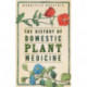 The History of Domestic Plant Medicine