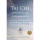 Tai Chi Concepts and Experiments: Hidden Strength, Natural Movement, and Timing