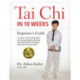 Tai Chi In 10 Weeks: A Beginner's Guide