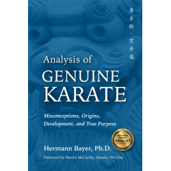 Analysis of Genuine Karate: Misconceptions, Origins, Development, and True Purpose