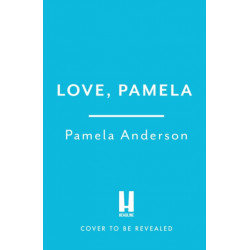 Love, Pamela: Her new memoir, taking control of her own narrative for the first time
