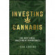 Investing in Cannabis: The Next Great Investment Opportunity