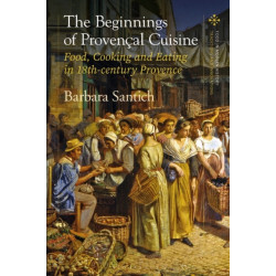 The Eating in Eighteenth-century Provence: The Evolution of a Tradition