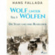 Wolf unter Wölfen, Teil 1 – Die Stadt und ihre Ruhelosen