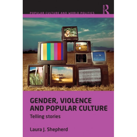 Gender, Violence and Popular Culture: Telling Stories