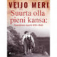 Suurta olla pieni kansa: itsenäinen Suomi 1920–1940