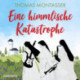 Eine himmlische Katastrophe